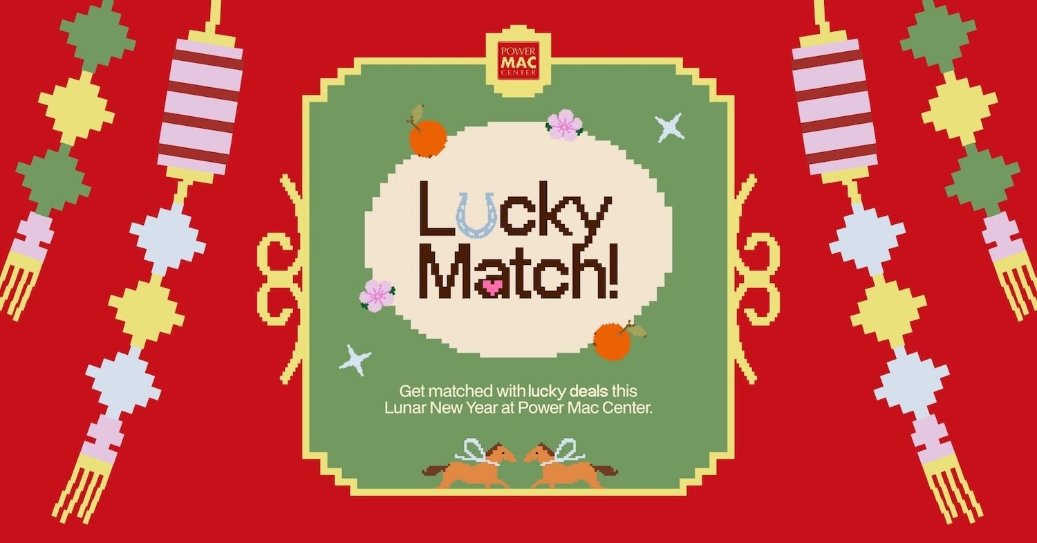 Find your ‘Lucky Match’ at Power Mac Center